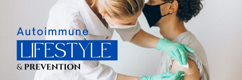 Autoimmune Lifestyle & Prevention