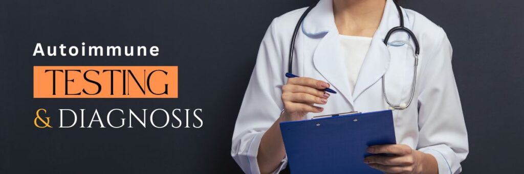 Autoimmune Testing & Diagnosis