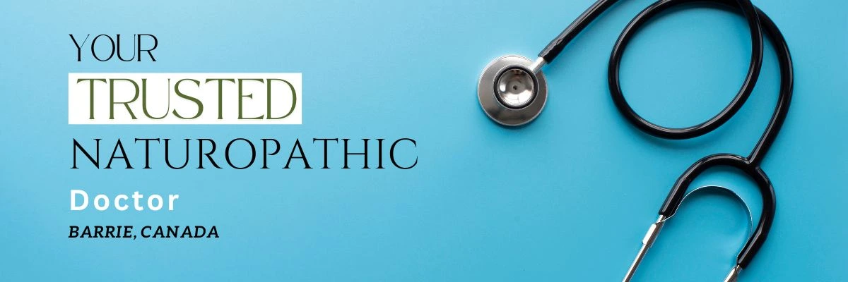 Trusted Virtual Naturopathic Doctor in Barrie