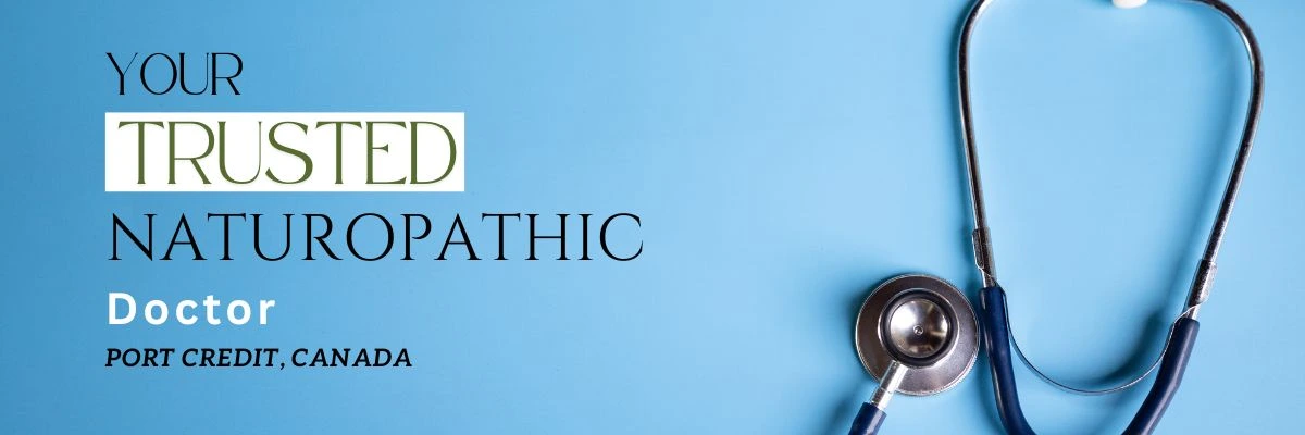 Trusted Virtual Naturopathic Doctor in Port Credit