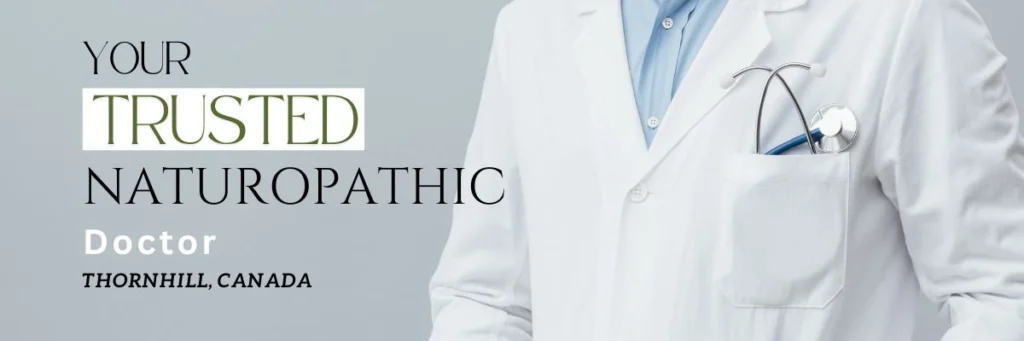 Trusted Virtual Naturopathic Doctor in Thornhill