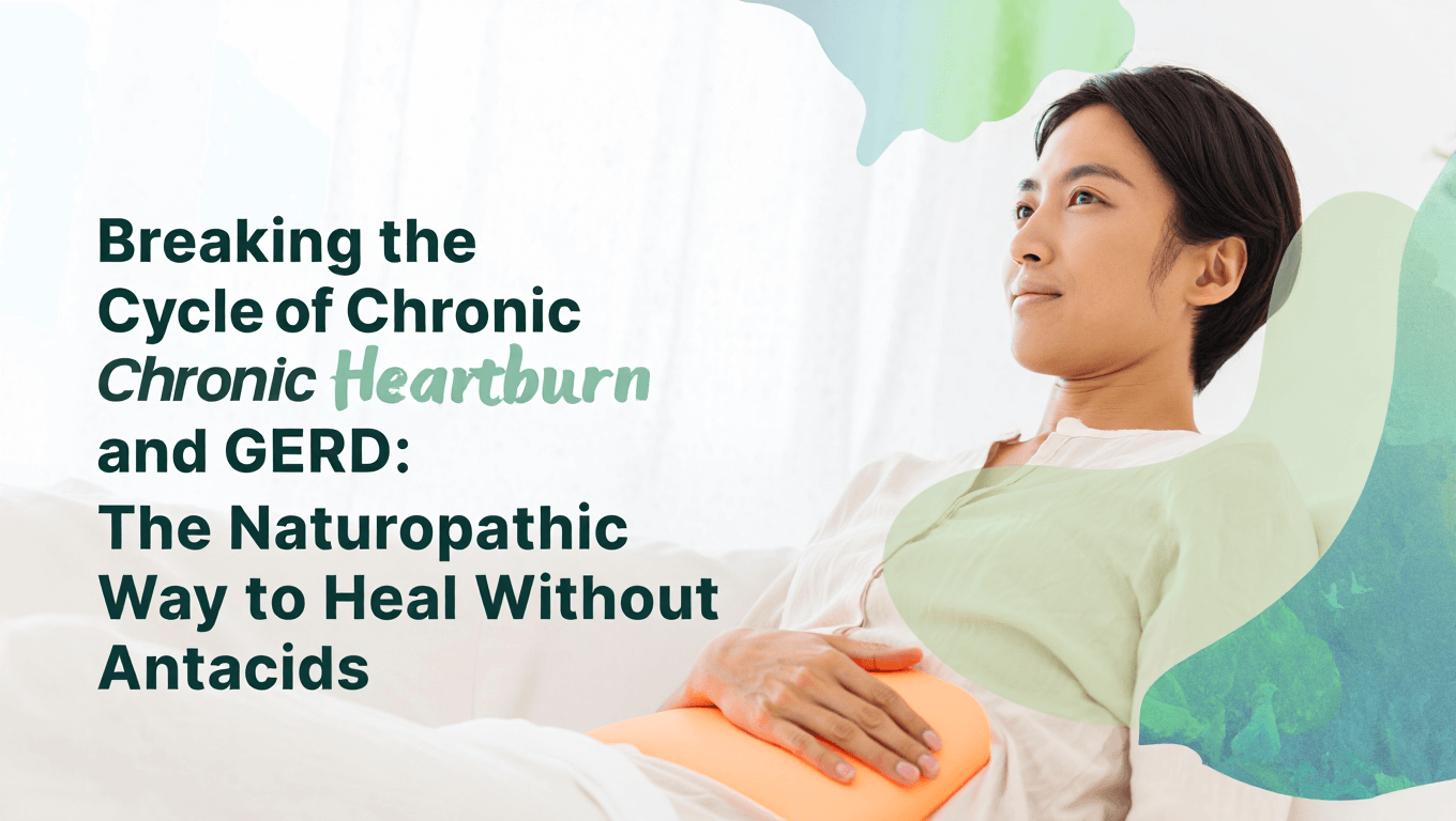 Breaking the Cycle of Chronic Heartburn and Gerd